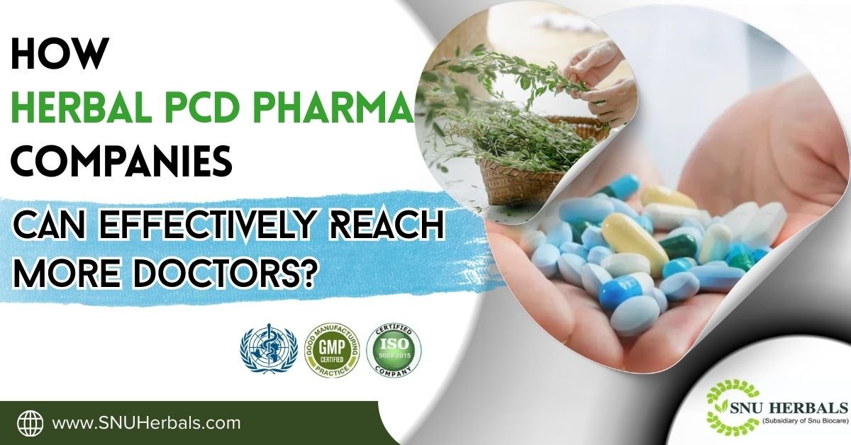 How Herbal PCD Pharma Companies Can Effectively Reach More Doctors? | SNU Herbals